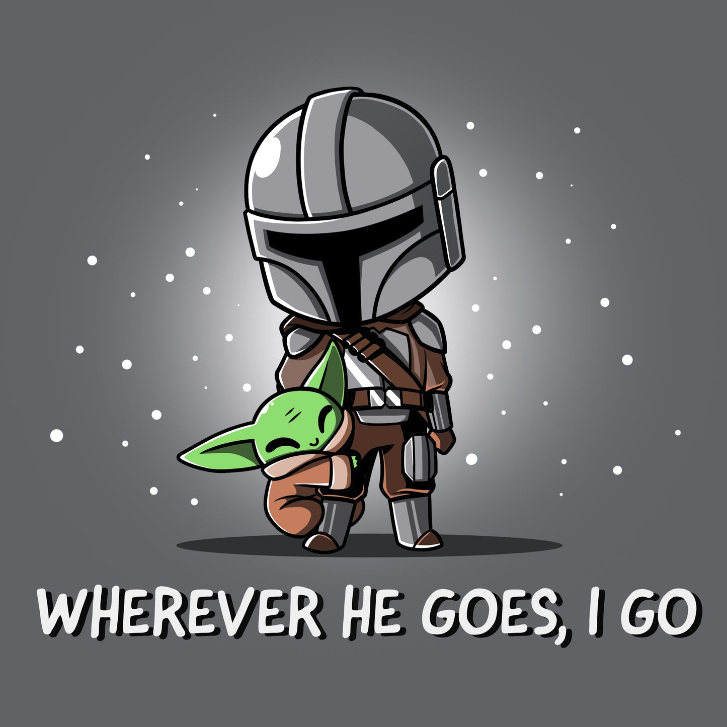 A Mandalorian Star Wars Wherever He Goes, I Go Yoda.