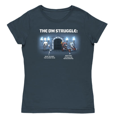 Women's Premium T-Shirt_TeeTurtle denim blue The DM Struggle Premium Cotton T-shirt featuring a grumpy skeleton standing next to a glowing lever and two player characters nearby talking to a rat. Under the skeleton is the text "what you need the players to do" and under the players is the text "what they actually do. for 40 minutes." 