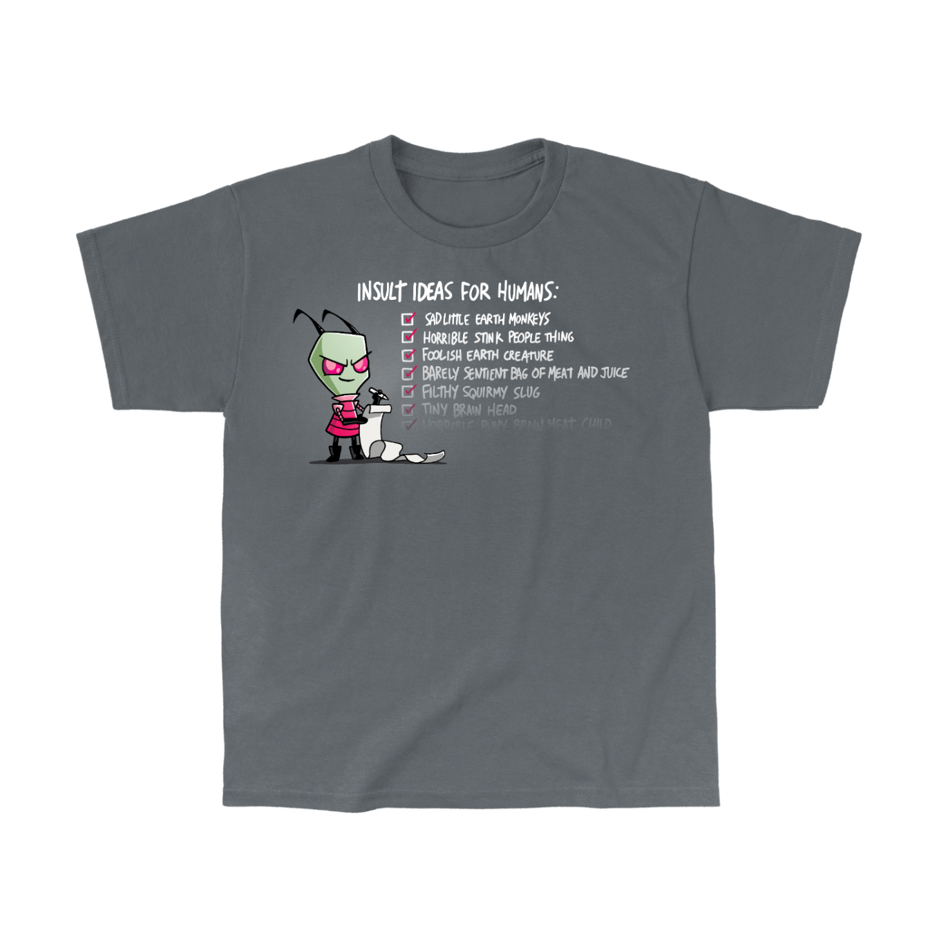 Classic Cotton T-shirt_TeeTurtle charcoal Insult Ideas for Humans Classic Cotton T-shirt featuring Invader Zim with a long list. Beside him the text reads "Insult Ideas for Humans:" with a variety of checked off options afterward including "Sad little earth monkeys," "Horrible stink people thing," and many more. The text fades out implying the list is endless. 