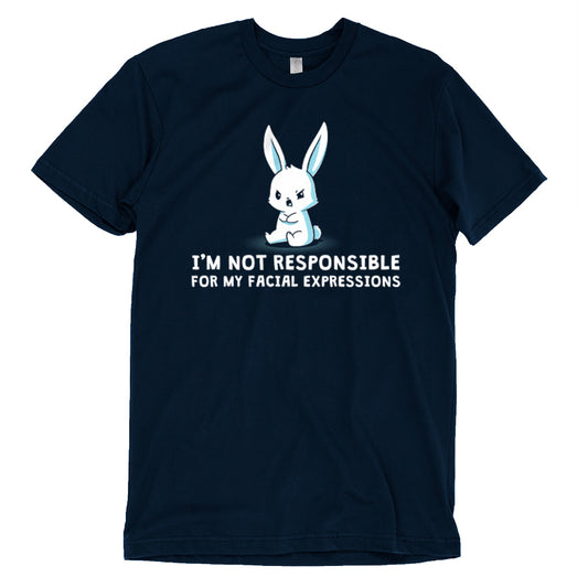 A navy blue I'm Not Responsible For My Facial Expressions t-shirt by TeeTurtle.