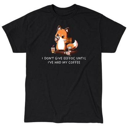 Classic Cotton T-shirt_TeeTurtle Don’t Give Eeffoc black t-shirt featuring an unapologetic fox drinking a coffee, surrounded by empty coffee cups.