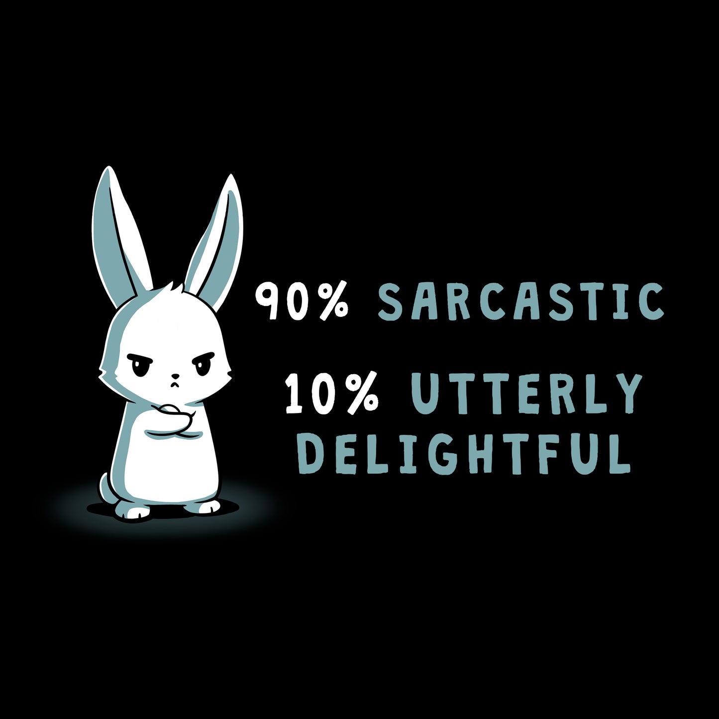 Crew Neck Sweatshirt_A cartoon bunny stands with arms crossed on this black apparel. Text reads "90% Sarcastic, 10% Utterly Delightful." Made from super soft cotton, the monsterdigital 90% Sarcastic is the perfect blend of comfort and cheekiness.