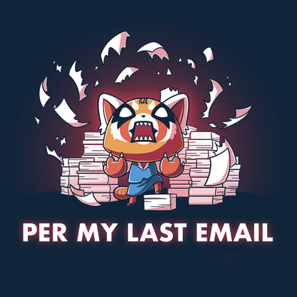Long Sleeve T-shirt_TeeTurtle navy blue Per My Last Email (Aggretsuko) apparel featuring an enraged Aggretsuko with a paw on top of a pile of paper, with a background of piles of paper and shredded pieces of paper, and the caption, “Per My Last Email“.