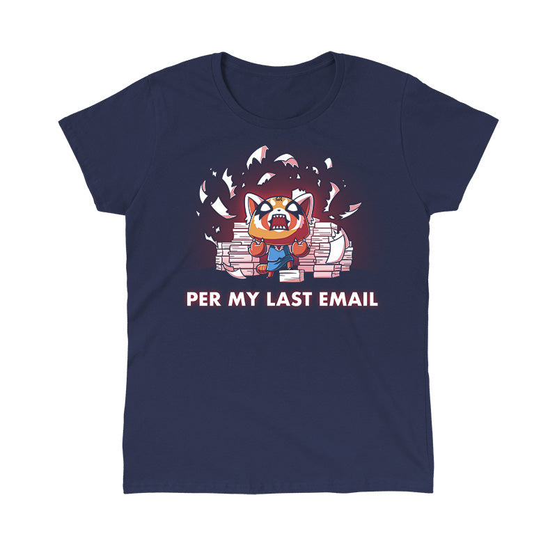 Classic Cotton T-shirt_TeeTurtle navy blue Per My Last Email (Aggretsuko) apparel featuring an enraged Aggretsuko with a paw on top of a pile of paper, with a background of piles of paper and shredded pieces of paper, and the caption, “Per My Last Email“.