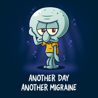 Long Sleeve T-shirt_TeeTurtle navy blue Another Day Another Migraine apparel featuring Squidward with a grumpy expression holding a tentacle to his forehead.