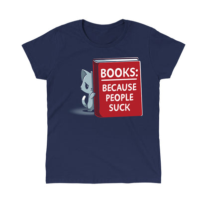 Classic Cotton T-shirt_TeeTurtle Books Because People Suck navy blue t-shirt featuring a cat peeking out from behind a large red book. The book's cover reads "Books: Because People Suck."