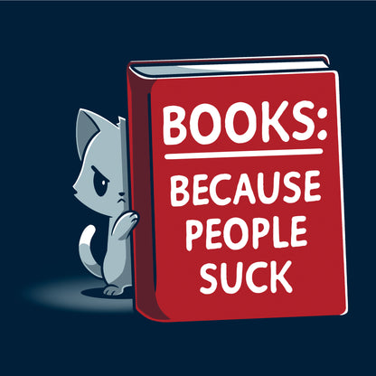 Pullover Hoodie_TeeTurtle Books Because People Suck navy blue t-shirt featuring a cat peeking out from behind a large red book. The book's cover reads "Books: Because People Suck."