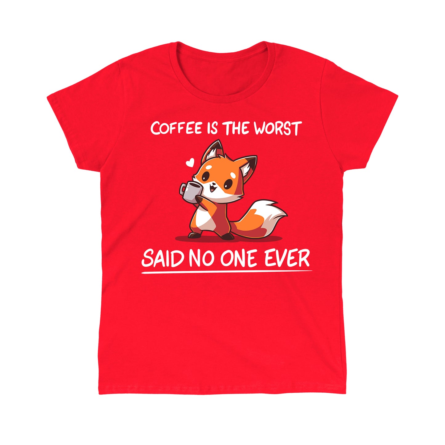 Classic Cotton T-shirt_Teeturtle Coffee Is The Worst... Said No One Ever red t-shirt featuring a cute little fox gripping a cup of coffee in their paws with 'Coffee is the Worst' above and 'Said No One Ever' below.