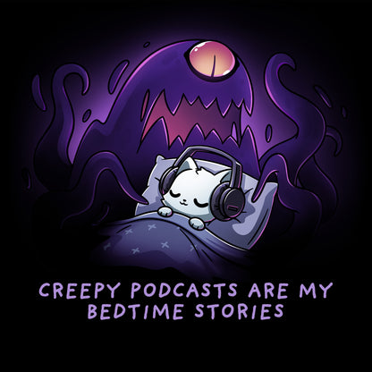 Classic Cotton T-shirt_TeeTurtle black Creepy Podcasts Are My Bedtime Stories apparel featuring a cat lying down in bed cozily wearing headphones with a giant purple monster looming over it and waving its tentacles.