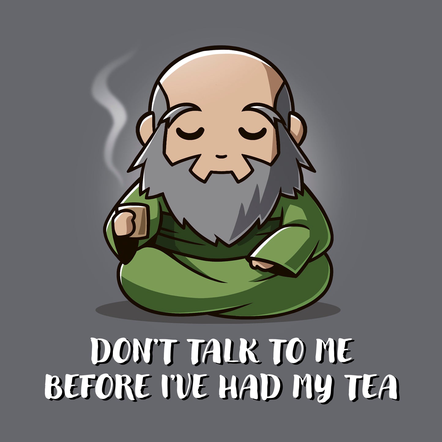 Classic Cotton T-shirt_TeeTurtle charcoal gray Don't Talk To Me Before I've Had My Tea apparel featuring Iroh sitting down with a calm expression and holding a steaming mug of tea.
