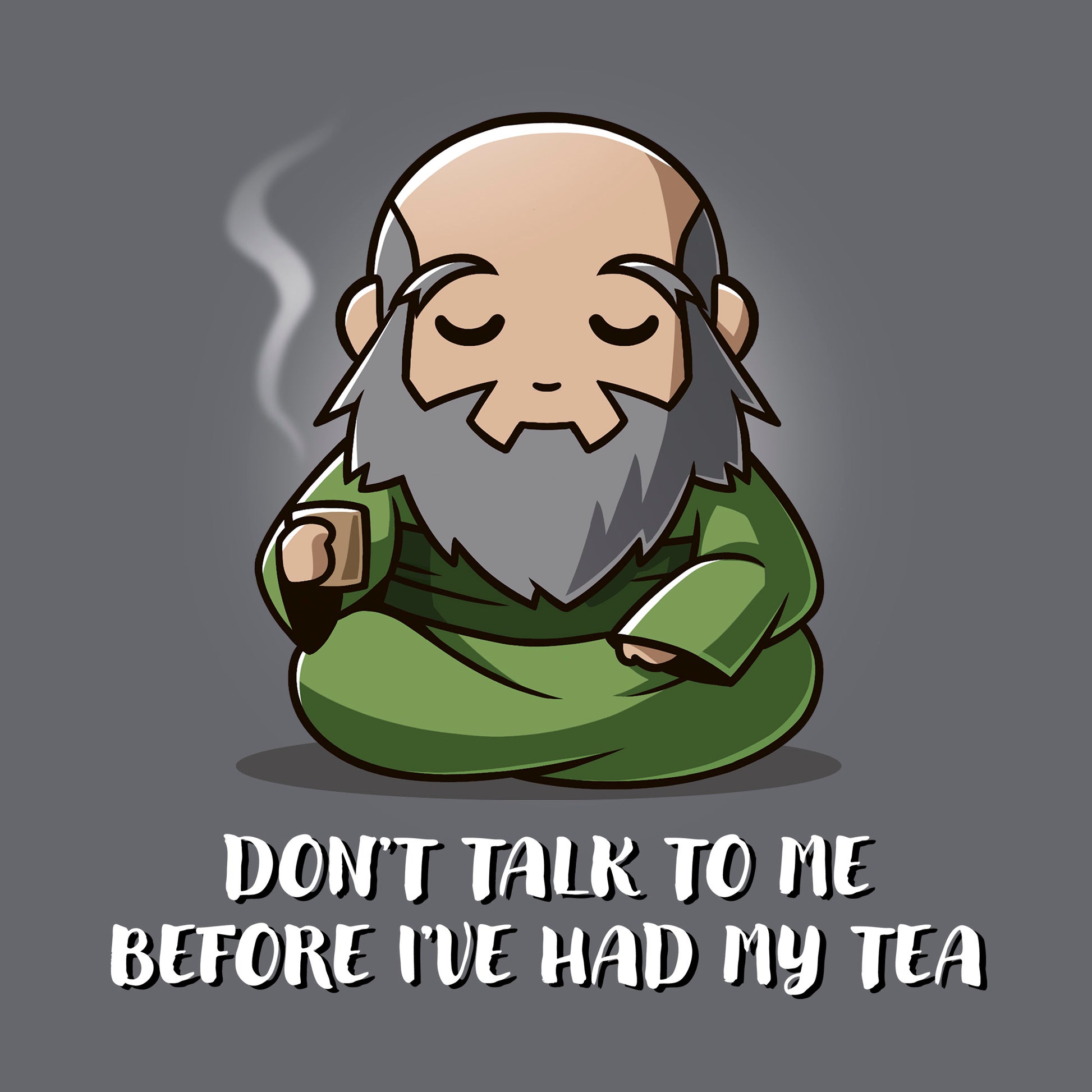 Classic Cotton T-shirt_TeeTurtle charcoal gray Don't Talk To Me Before I've Had My Tea apparel featuring Iroh sitting down with a calm expression and holding a steaming mug of tea.