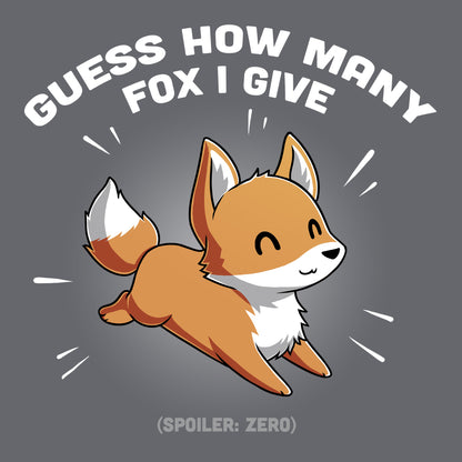 Classic Cotton T-shirt_Teeturtle Guess How Many Fox I Give Charcoal Gray Featuring a cute smiling fox with the words 'Guess How Many Fox I Give' written above it and the words '(Spoiler: Zero) below it.