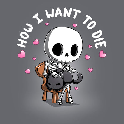 Classic Cotton T-shirt_TeeTurtle charcoal gray How I Want To Die apparel featuring a skeleton sitting on a chair petting a black cat surrounded by pink hearts with the caption, "How I Want To Die".