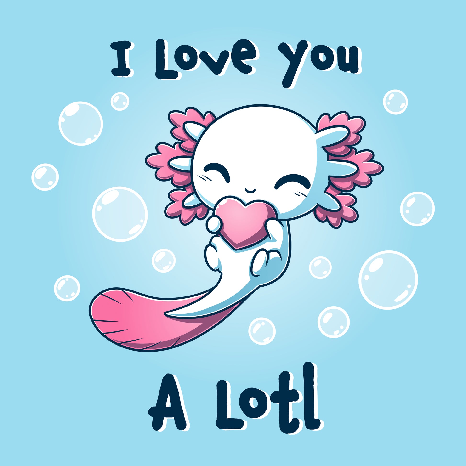 Classic Cotton T-shirt_TeeTurtle I Love you A Lotl light blue t-shirt featuring an illustration of a smiling white axolotl with a pink fins and a pink tail holding a pink heart surrounded by bubbles with "I LOVE YOU" written on top and "A Lotl" written underneath.