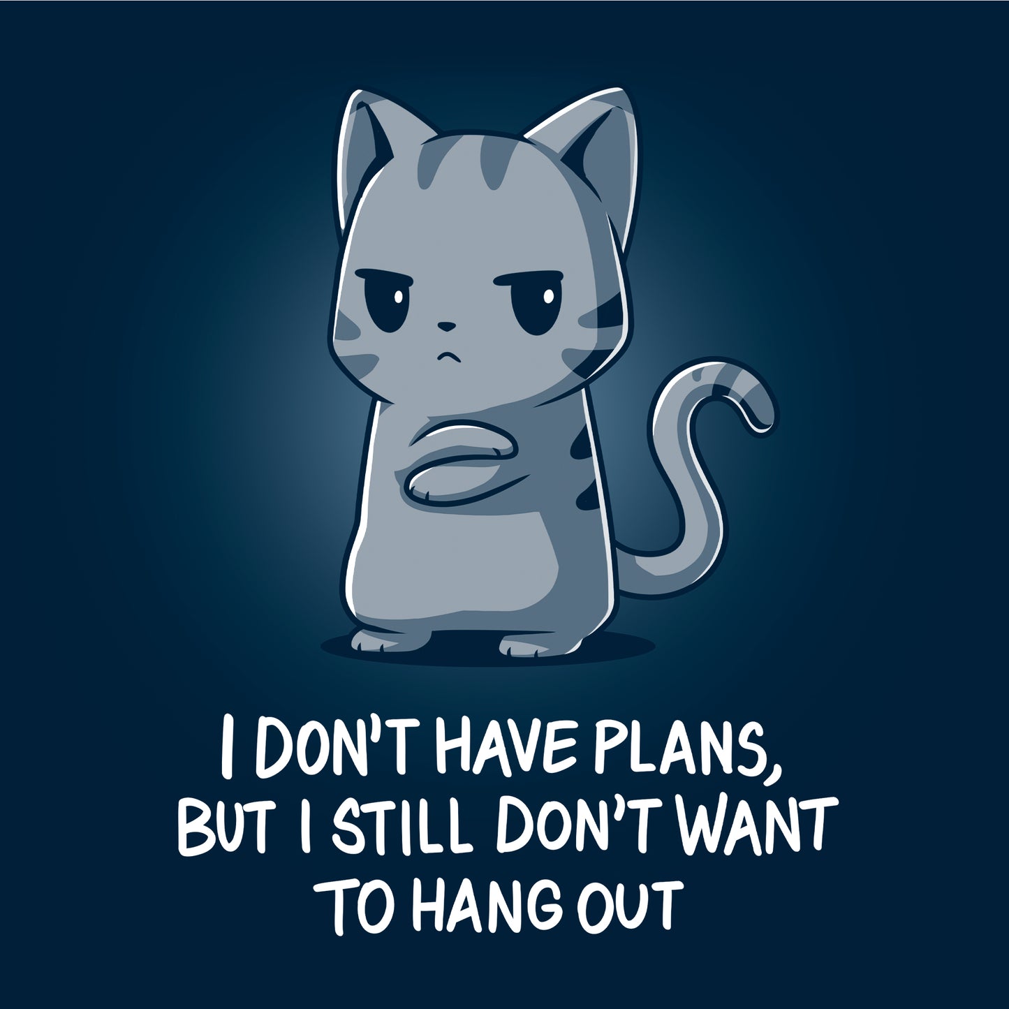 Pullover Hoodie_TeeTurtle I Still Don't Want to Hang Out navy blue design featuring a grumpy cartoon cat with folded arms and an unimpressed expression with sarcastic text below saying, "I don't have plans, but I still don't want to hang out."