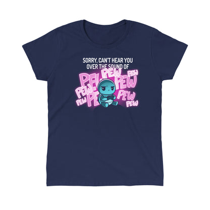 Classic Cotton T-shirt_TeeTurtle I Can't Hear You navy blue t-shirt featuring a turtle wearing headphones and holding a video game controller with text saying, "Sorry, can't hear you over the sound of PEW PEW PEW" in the background.