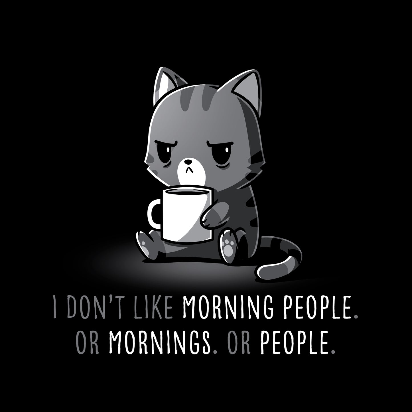 Classic Cotton T-shirt_TeeTurtle black I Don’t Like Morning People. Or Mornings. Or People.. Featuring a grumpy black cat holding a cup of coffee.