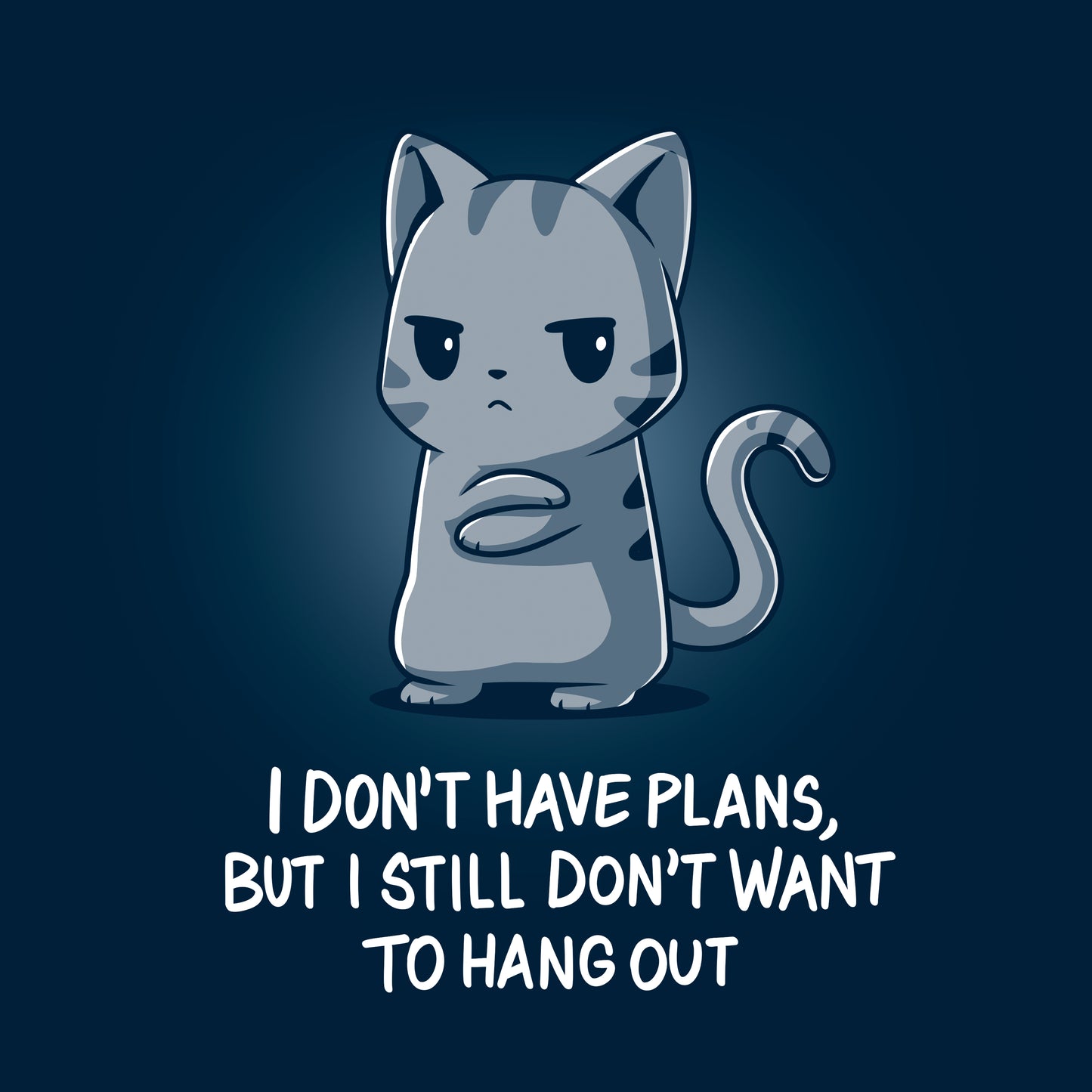  Classic Cotton T-shirt_TeeTurtle I Still Don't Want to Hang Out navy blue t-shirt featuring a grumpy cartoon cat with folded arms and an unimpressed expression with sarcastic text below saying, "I don't have plans, but I still don't want to hang out."