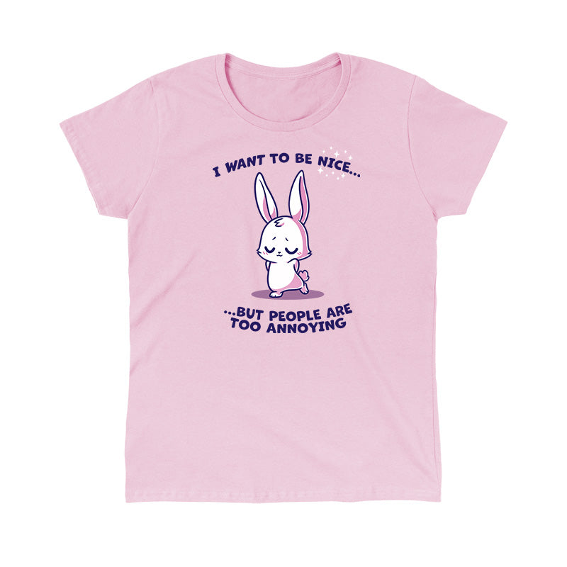 Classic Cotton T-shirt_TeeTurtle I Want to Be Nice... light pink t-shirt featuring a cute bunny with closed eyes and folded ears standing with a shy expression. The text above and below says, "I want to be nice... but people are too annoying."  