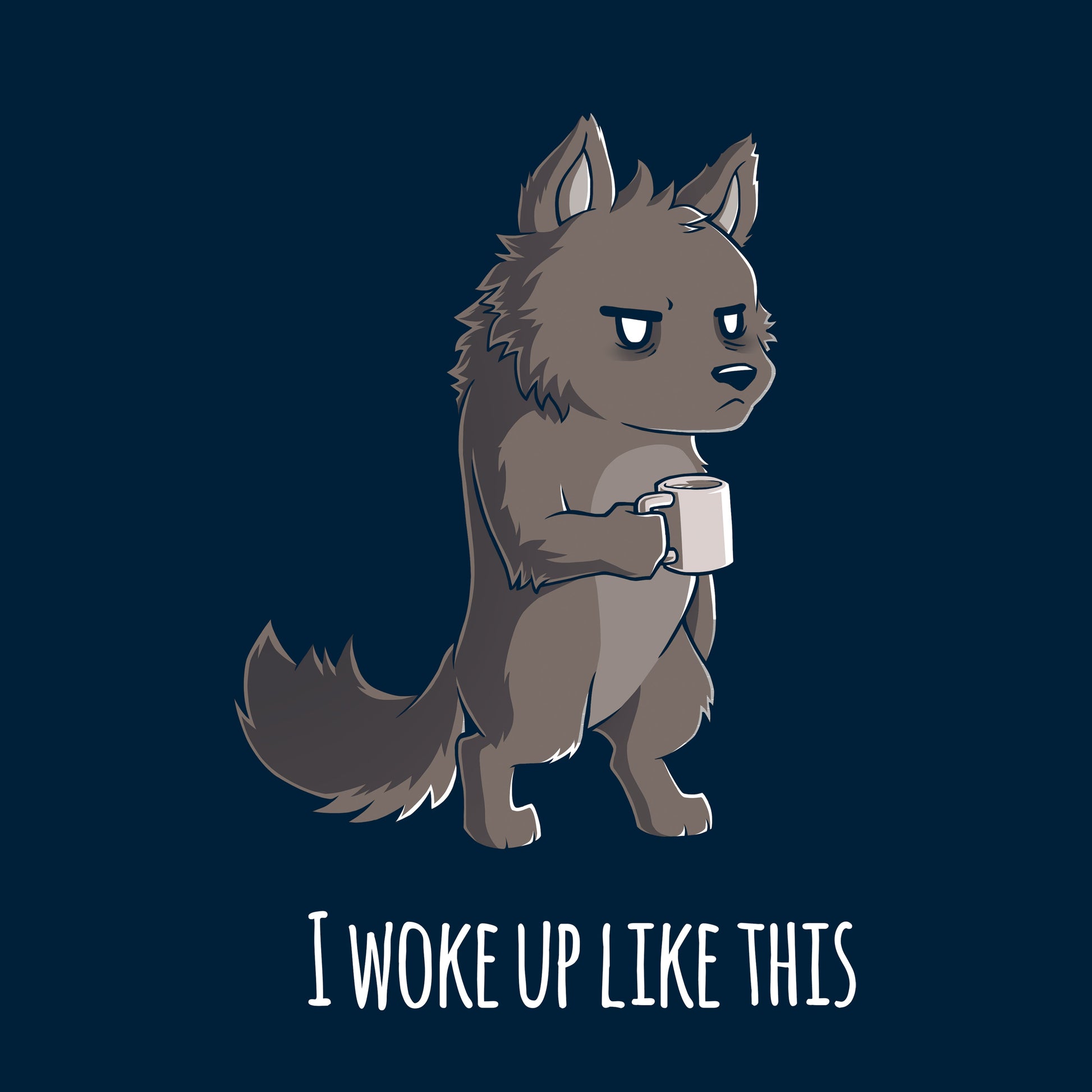 Crew Neck Sweatshirt_TeeTurtle navy blue I Woke Up Like This. Featuring a grumpy werewolf holding a cup of coffee.