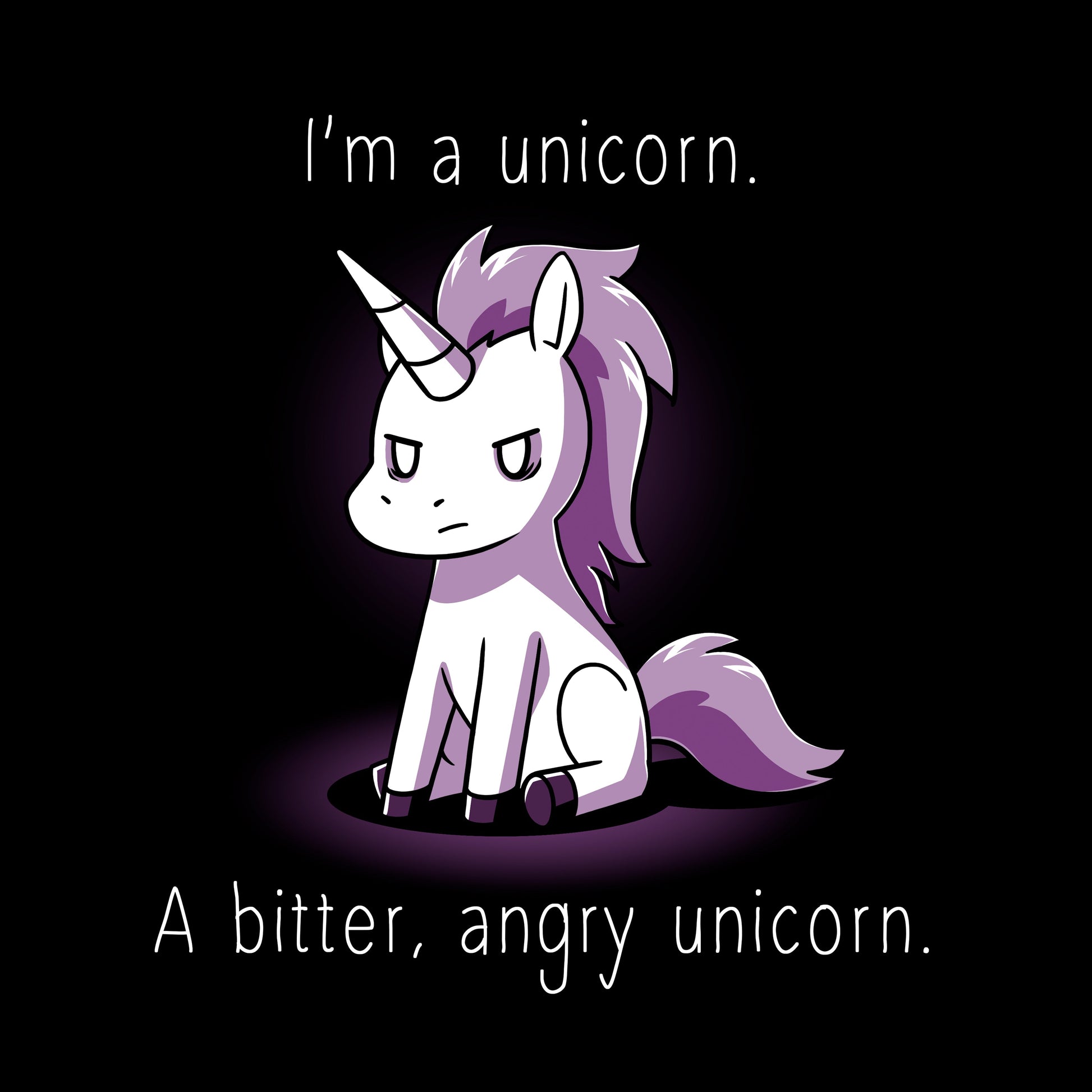 Pullover Hoodie_A cartoon unicorn with a stern expression sits against a dark background on this I'm a Bitter, Angry Unicorn apparel. The text reads, "I'm a unicorn. A bitter, angry unicorn." Available in unisex and women's appareloptions, crafted from black super soft ringspun cotton for ultimate comfort by monsterdigital.