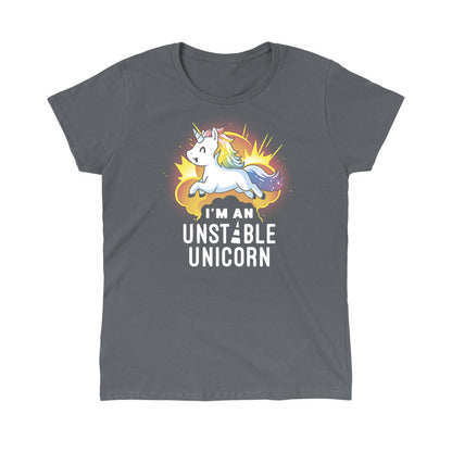 Classic Cotton T-shirt_TeeTurtle I'm an Unstable Unicorn charcoal gray t-shirt featuring a unicorn with a rainbow mane and tail leaping with an explosion behind it. Below are the bold white words "I'M AN UNSTABLE UNICORN."