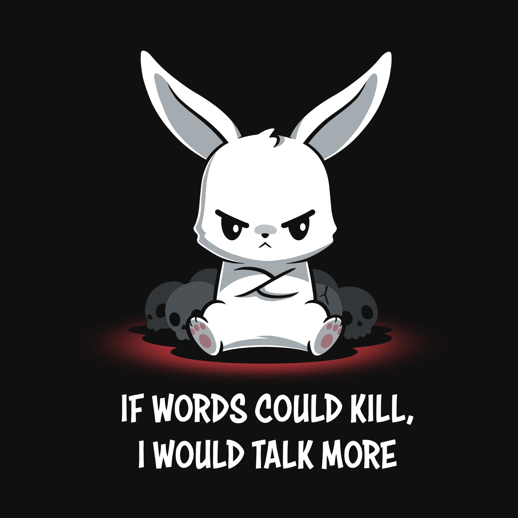 Classic Cotton T-shirt_TeeTurtle If Words Could Kill black t-shirt featuring a cartoon white bunny sitting angrily with its arms crossed with bunny skulls behind it. "IF WORDS COULD KILL, I WOULD TALK MORE" is written below. 