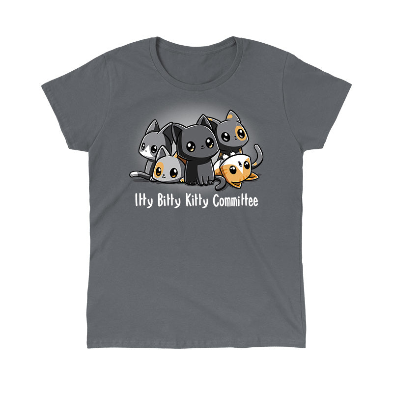 Classic Cotton T-shirt_TeeTurtle Itty Bitty Kitty Committee Charcoal Gray t-shirt featuring five cartoon kittens with large eyes sitting and lying down together with the text "Itty Bitty Kitty Committee" below them.