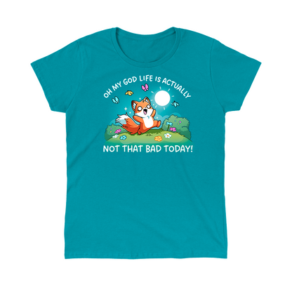 Classic Cotton T-shirt_TeeTurtle tropical blue Life Is Not That Bad Today apparel featuring an anxious fox with bags under its wide eyes running in a meadow with colorful flowers and butterflies, with the caption, “Oh My God Life is Actually, Not That Bad Today!“.