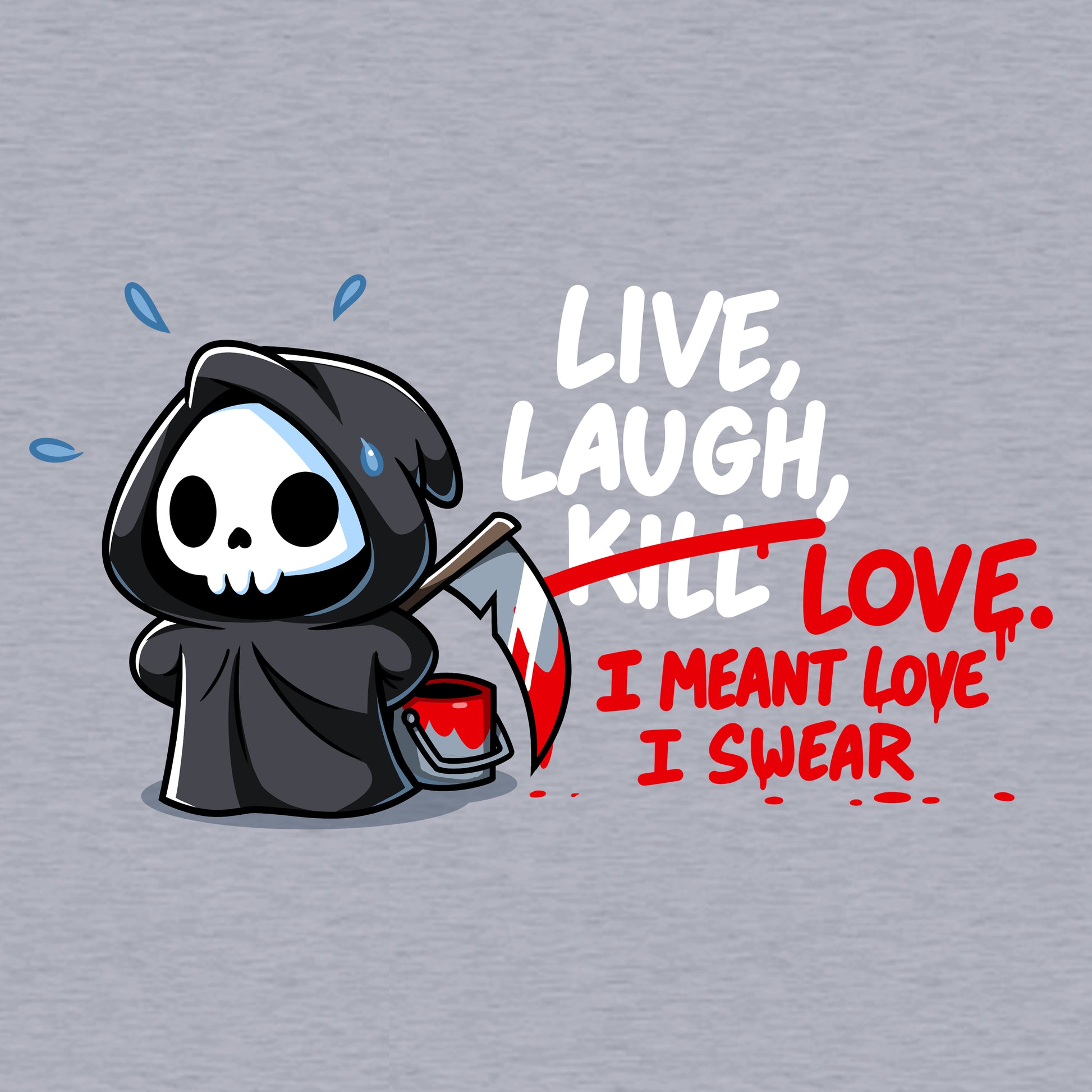 Classic Cotton T-shirt_TeeTurtle sport gray Live, Laugh, Kill featuring the Grim Reaper writing out, "Live, Laugh, Kill" with "Kill" crossed out and replaced with, "Love, I mean Love, I swear".