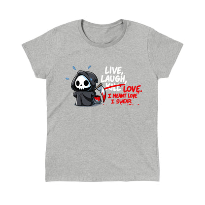 Classic Cotton T-shirt_TeeTurtle sport gray Live, Laugh, Kill featuring the Grim Reaper writing out, "Live, Laugh, Kill" with "Kill" crossed out and replaced with, "Love, I mean Love, I swear".