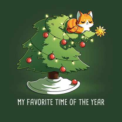 Classic Cotton T-shirt_TeeTurtle forest green My Favorite Time Of Year apparel featuring an orange tabby sitting on top of a Christmas tree that’s bending underneath its weight, with the caption, “My Favorite Time Of The Year“.