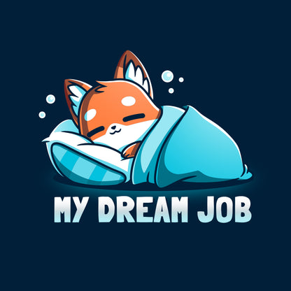 Classic Cotton T-shirt_TeeTurtle navy blue My Dream Job featuring a sleeping fox with a blanket.