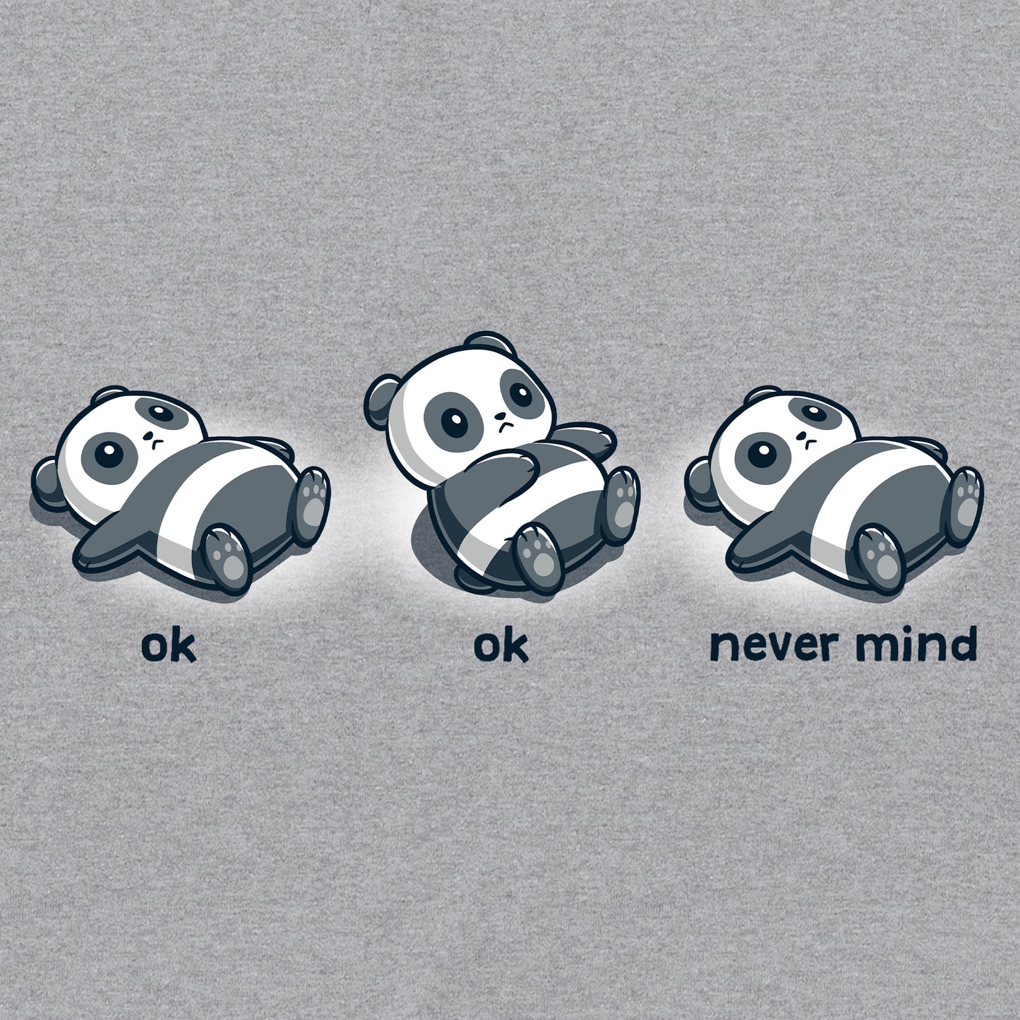 Classic Cotton T-shirt_TeeTurtle Ok, Ok, Never Mind heather gray t-shirt featuring three illustrations of a panda lying on its back. The first two pandas are labeled "ok," and the third is labeled "never mind."