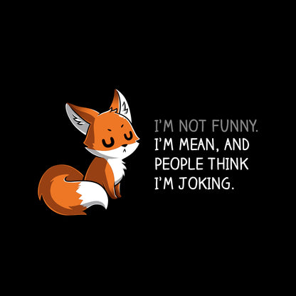 Pullover Hoodie_TeeTurtle People Think I'm Joking black design featuring an irritated fox with its eyes closed explaining how its not funny, just mean.