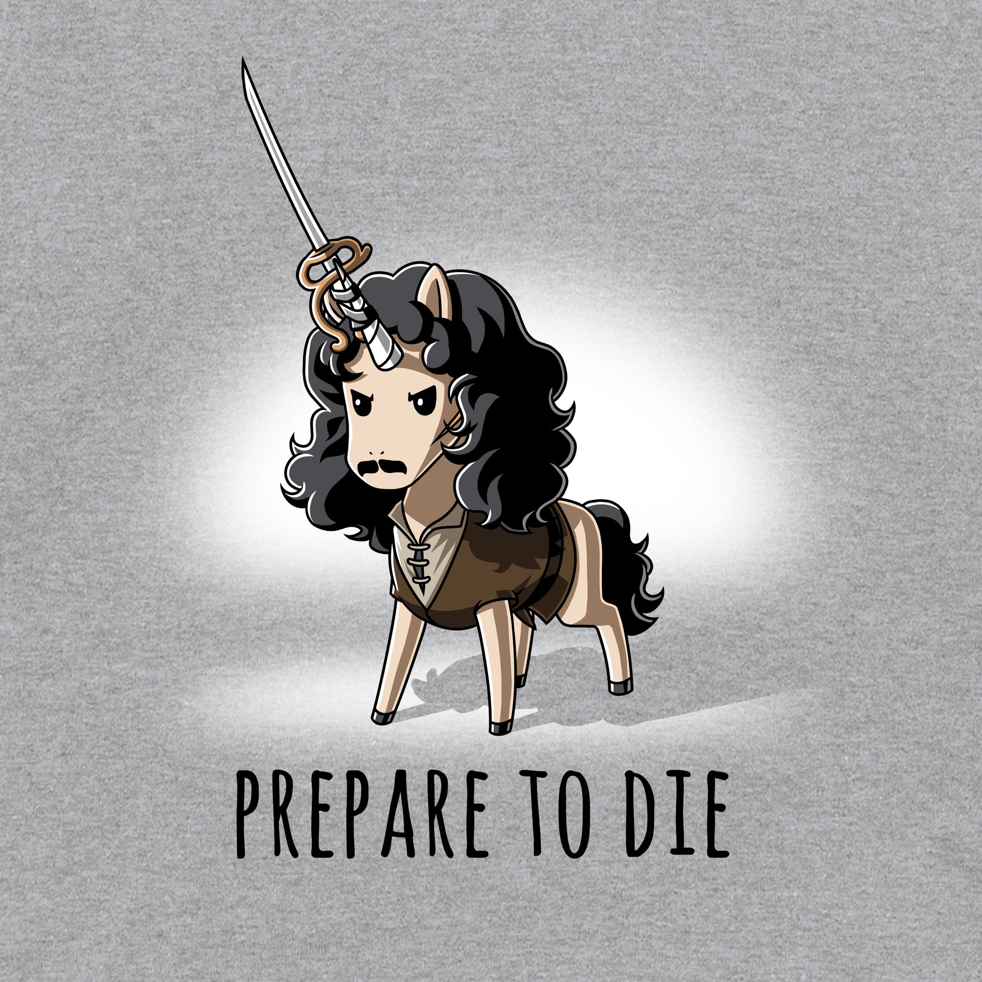 Pullover Hoodie_TeeTurtle Prepare to Die heather gray design featuring a tunic-wearing fantasy unicorn with flowing black locks, a moustache and a rapier strapped to his horn informing someone they're about to meet their end with the text "Prepare to Die".