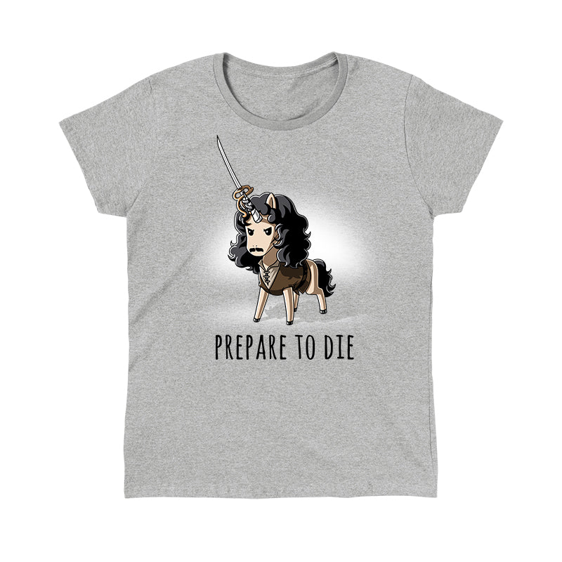  Classic Cotton T-shirt_TeeTurtle Prepare to Die sport gray t-shirt featuring a tunic-wearing fantasy unicorn with flowing black locks, a moustache and a rapier strapped to his horn informing someone they're about to meet their end with the text "Prepare to Die".