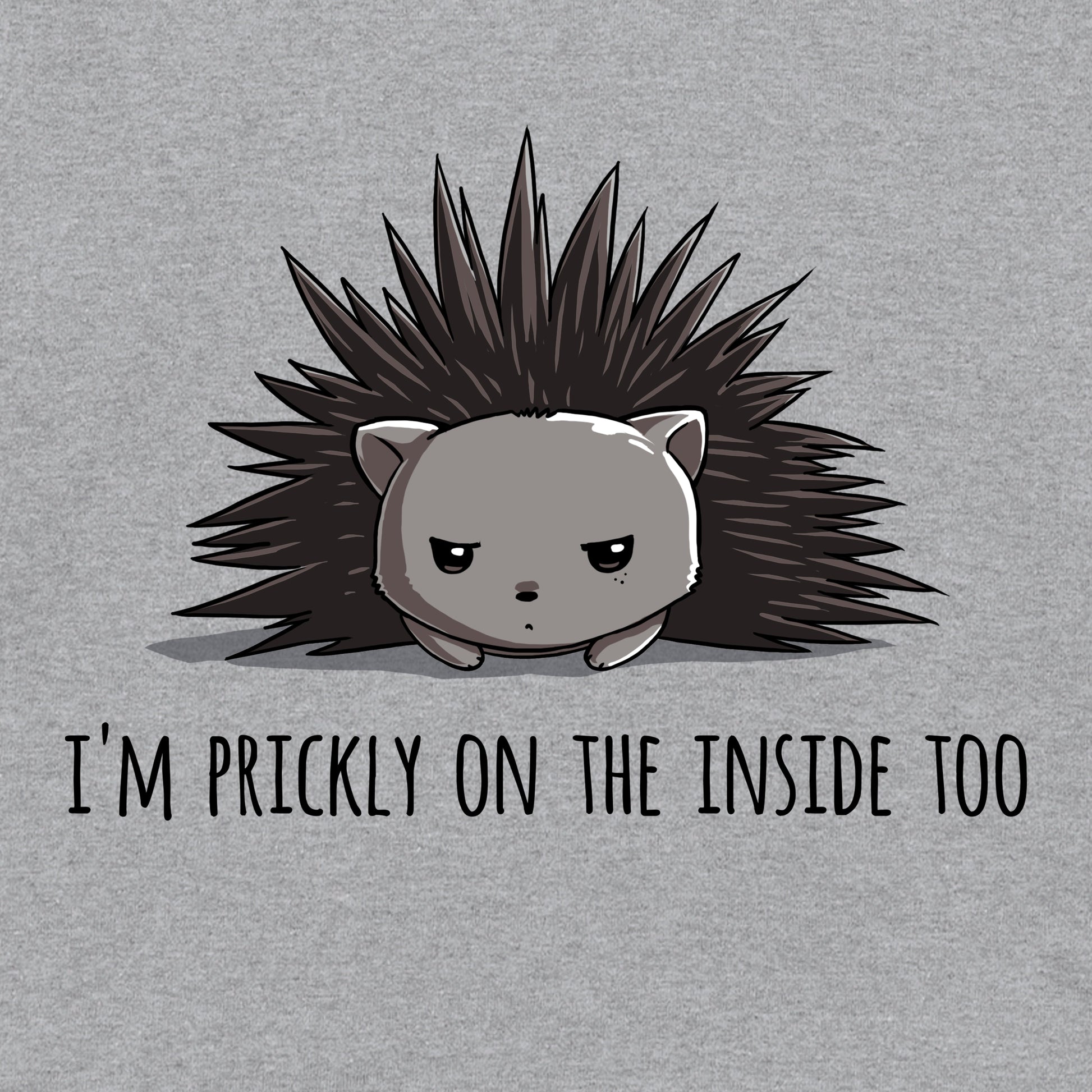 Pullover Hoodie_TeeTurtle Prickly on the Inside heather gray t-shirt featuring a grey porcupine looking slightly annoyed with the text "I'm prickly on the inside too" below in this sarcastic animal design. 