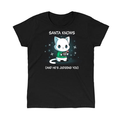 Classic Cotton T-shirt_TeeTurtle black Santa Knows apparel featuring a cat with a deadpan expression holding mug with hot chocolate, marshmallows, and a candy cane surrounded by snowflakes, with the caption, “Santa Knows (And He’s Judging You)“.