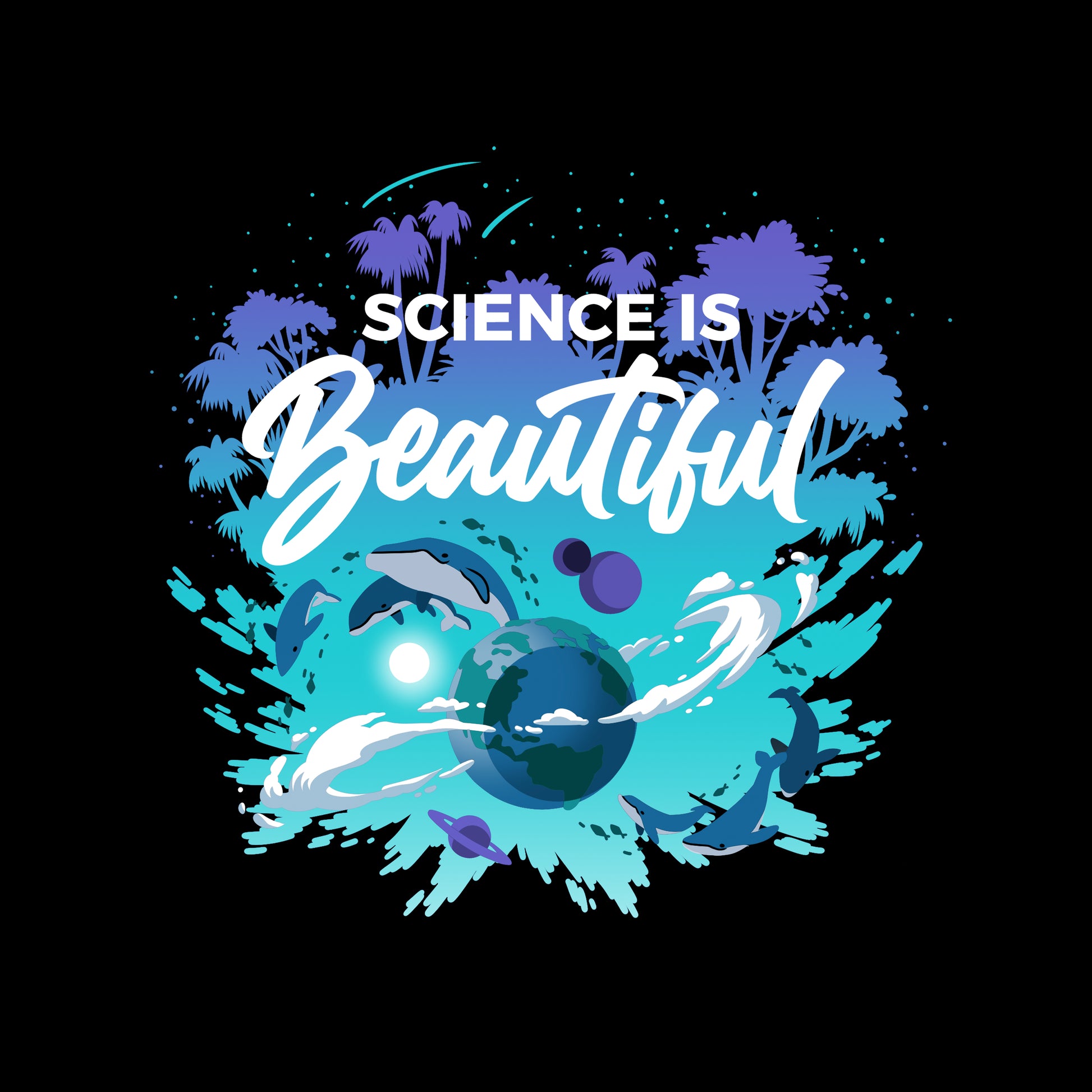 Classic Cotton T-shirt_TeeTurtle Science Is Beautiful black t-shirt featuring the phrase "Science is Beautiful," with images of whales, planets, and tropical trees surrounding Earth in a splash of vibrant blues and greens.