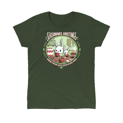 Classic Cotton T-shirt_TeeTurtle Seasoning's Greetings Forest Green t-shirt featuring two cartoon rabbits prepare food in a kitchen with the text "SEASONING'S GREETINGS" above them and "Spend Thyme With Your Loved Ones" below. Holiday baking decorations frame the scene. 