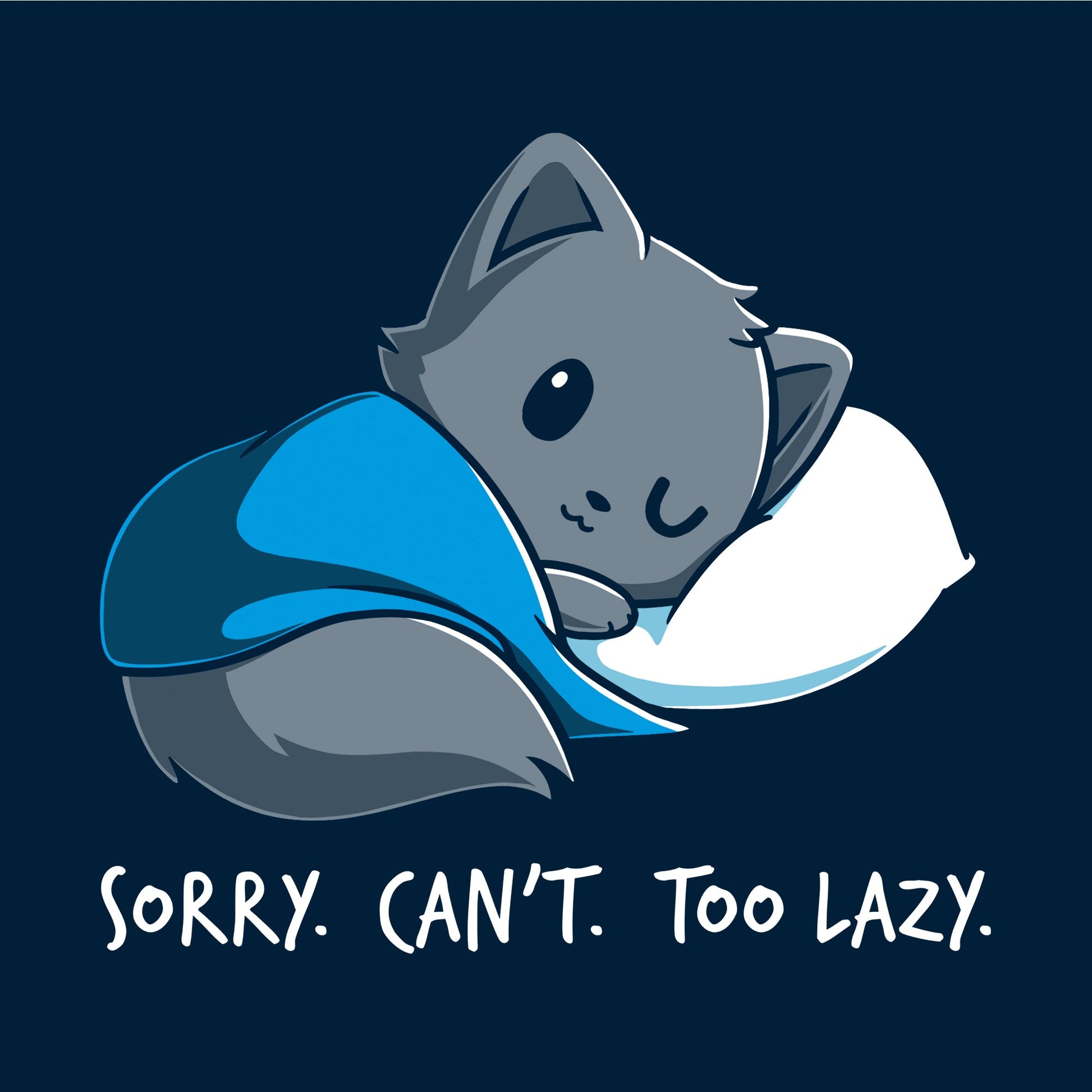 Classic Cotton T-shirt_TeeTurtle navy blue Sorry. Can't. Too Lazy.. Featuring a lazy cat curled up with a blanket and pillow.