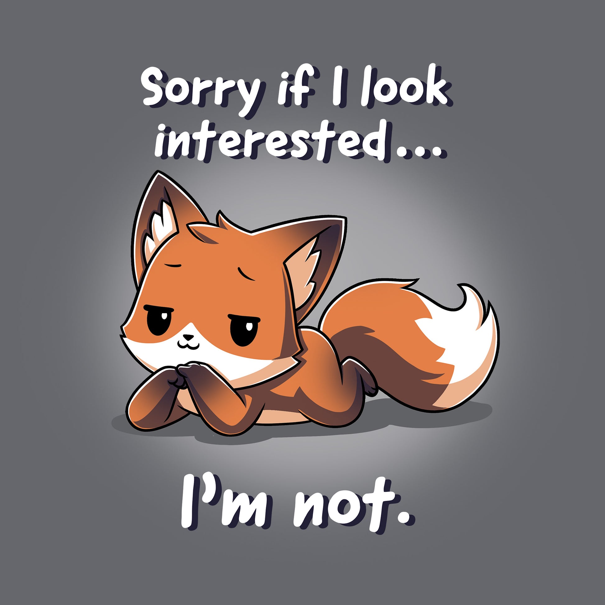 Classic Cotton T-shirt_TeeTurtle Sorry If I Looked Interested... I'm Not charcoal gray t-shirt featuring a fox with a disinterested expression, lying down with front paws crossed.