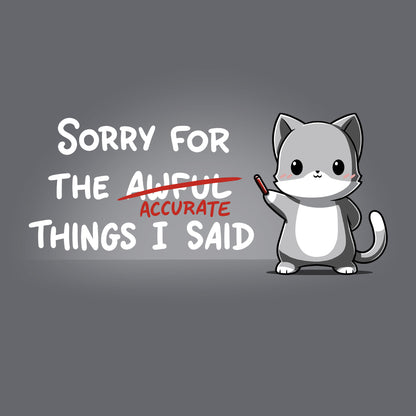 Classic Cotton T-shirt_TeeTurtle Sorry Fir The Accurate Things I Said charcoal gray t-shirt featuring a cat holding a red marker.