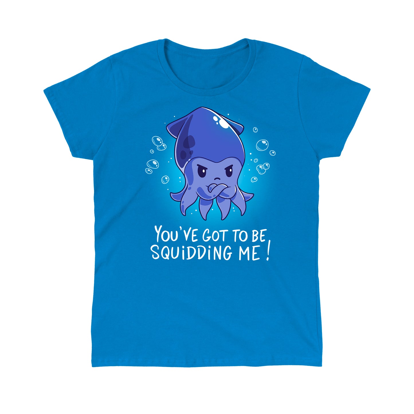 Classic Cotton T-shirt_TeeTurtle You've Got To Be Squidding Me Sapphire Blue t-shirt featuring an illustration of an angry blue squid with bubbles surrounding it. Text at the bottom reads, "YOU'VE GOT TO BE SQUIDDING ME!".