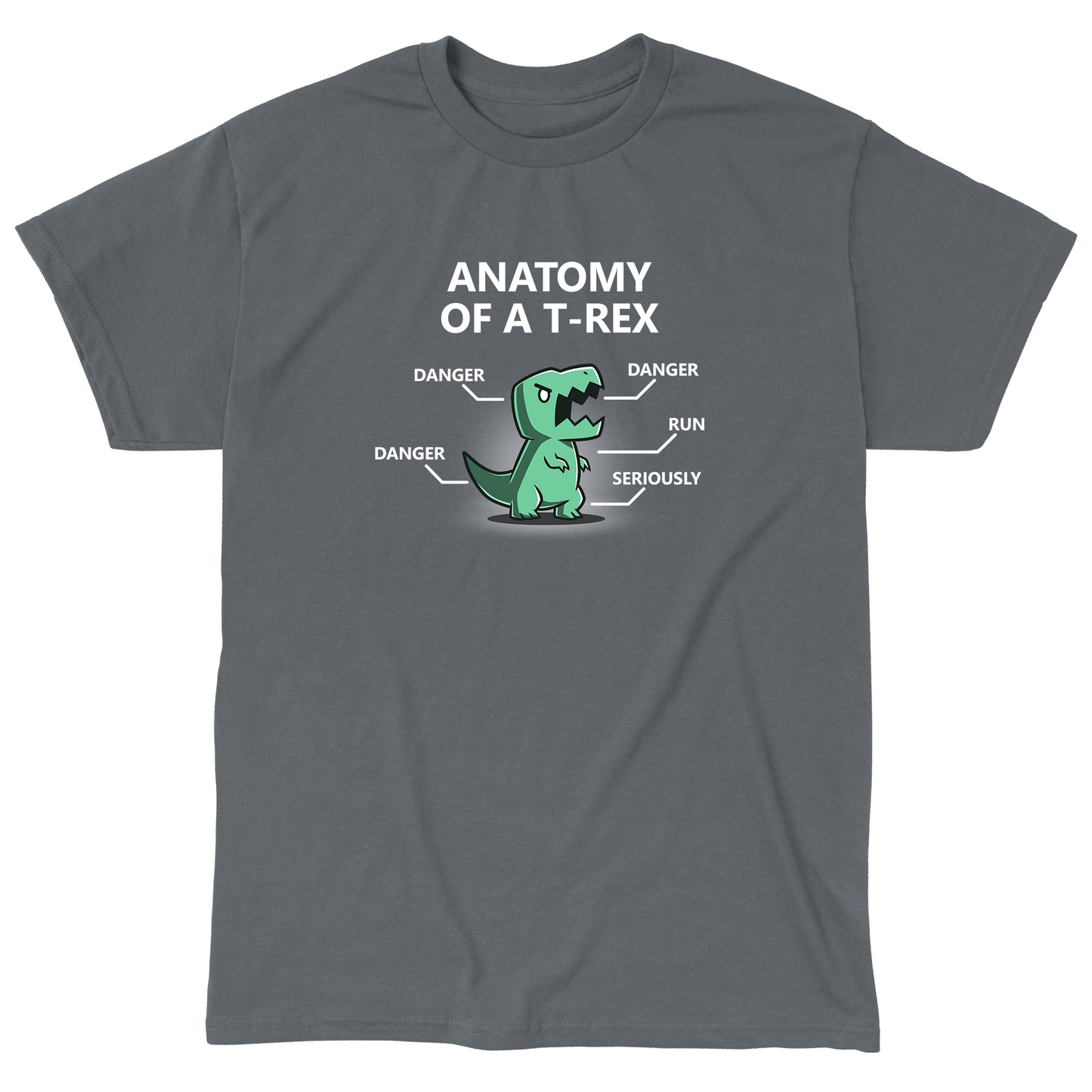 Classic Cotton T-shirt_TeeTurtle Anatomy of a T-Rex charcoal gray t-shirt featuring a T-Rex with labels pointing to its head, arms, tail, and body. The labels read "DANGER" for the head, arms, and tail, "RUN" for its legs, and "SERIOUSLY" for its body. Text above reads "ANATOMY OF A T-REX". 