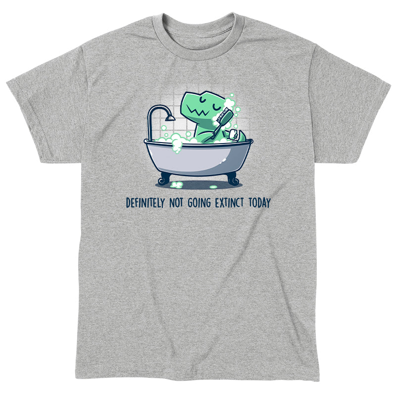 Classic Cotton T-shirt_TeeTurtle Definitely Not Going Extinct Today heather gray t-shirt featuring a dinosaur enjoying a bubble bath in a clawfoot tub, holding a brush. The text below reads, “Definitely not going extinct today."