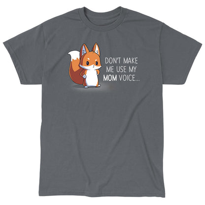 Classic Cotton T-shirt_TeeTurtle Don't Make Me Use My Mom Voice charcoal gray t-shirt featuring a serious fox with arms akimbo.