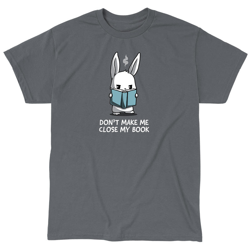 Classic Cotton T-shirt_TeeTurtle Don't Make Me Close My Book charcoal gray t-shirt featuring a rabbit holding a blue book and looking stern.