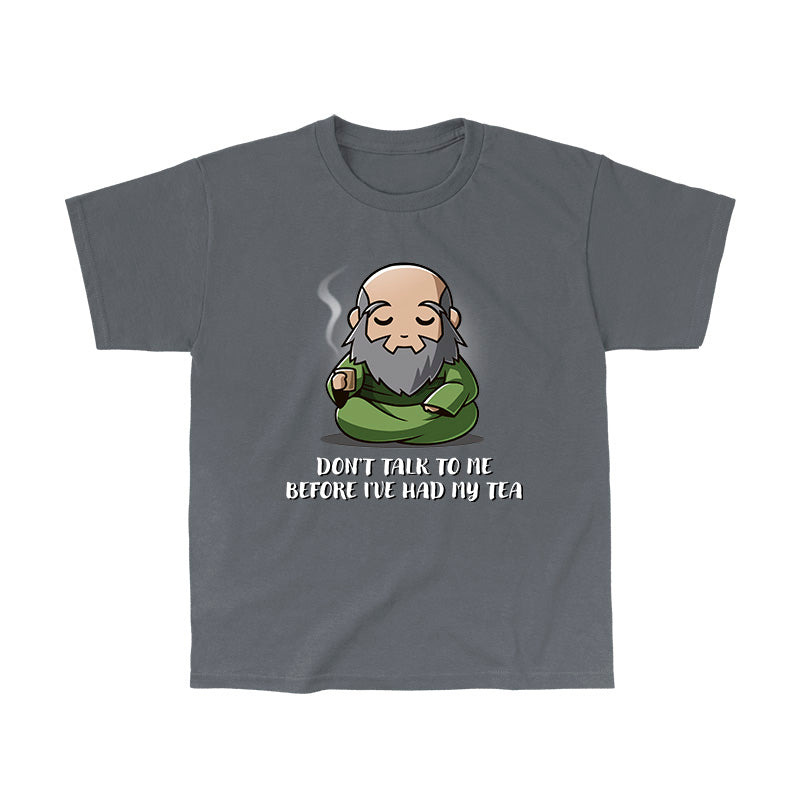 Classic Cotton T-shirt_TeeTurtle charcoal gray Don't Talk To Me Before I've Had My Tea apparel featuring Iroh sitting down with a calm expression and holding a steaming mug of tea.